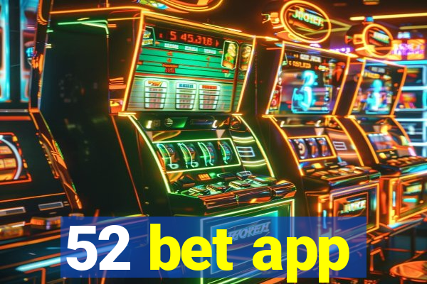 52 bet app